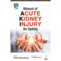 MANUAL OF ACUTE KIDNEY INJURY AN UPDATE book by Pinaki Mukhopadhyay - Back Cover