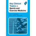 Key Clinical Topics in Sports and Exercise Medicine (POD) book by Narvani Ali
