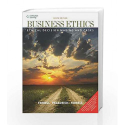 Business Ethics Ethical Decision Making & Cases: Ethical Decision Making and Cases by O.C. Ferrell Book-9788131525098
