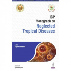 ICP Monograph on Neglected Tropical Diseases for Physicians, PG Medical Students and Public Health Professionals | Epidemiol… -