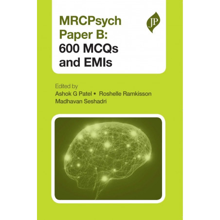 MRCPsych Paper B: 600 MCQs and EMIs book by Patel Ashok G