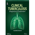 Clinical Tuberculosis: Diagnosis & Treatment book by Prasad Rajendra