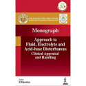 Approach to Fluid, Electrolyte and Acid-base Disturbances Clinical Appraisal and Handling book by R Rajasekar - Back Cover