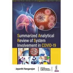 SUMMARIZED ANALYTICAL REVIEW OF SYSTEM INVOLVEMENT IN COVID-19 book by Jayanthi Rangarajan