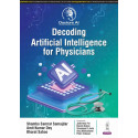 DECODING ARTIFICIAL INTELLIGENCE FOR PHYSICIANS book by Shambo Samrat Samajdar, Amit Kumar Dey