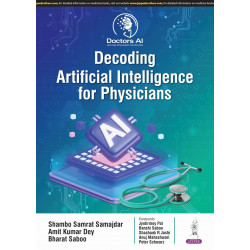 DECODING ARTIFICIAL INTELLIGENCE FOR PHYSICIANS book by Shambo Samrat Samajdar, Amit Kumar Dey