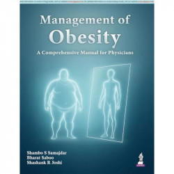 Management of Obesity: A Comprehensive Manual for Physicians book by Shambo S Samajdar, Bharat Saboo - Back Cover