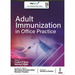 Adult Immunization book by Tushar P Shah, Abhay K Shah