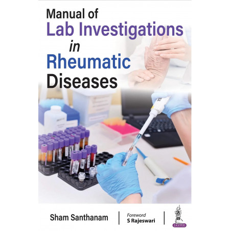 Manual of Lab Investigations in Rheumatic Diseases book by Sham Santhanam