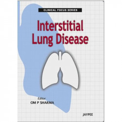 Clinical Focus: Interstitial Lung Diseases book by Om P. Sharma