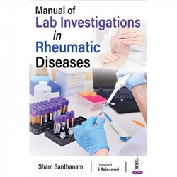 Manual of Lab Investigations in Rheumatic Diseases book by Sham Santhanam - Back Cover