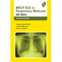 MRCP SCE in Respiratory Medicine: 300 SBAs book by Laura-Jane Smith, James Murray