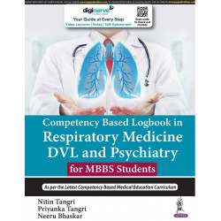 Competency Based Logbook in Respiratory Medicine, DVL and Psychiatry for MBBS Students book by TANGRI NITIN