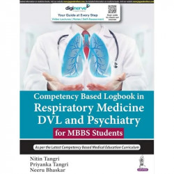 Competency Based Logbook in Respiratory Medicine, DVL and Psychiatry for MBBS Students book by TANGRI NITIN - Back Cover