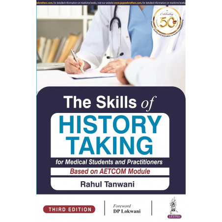 THE SKILLS OF HISTORY TAKING FOR MEDICAL STUDENTS AND PRACTITIONERS BASED ON AETCOM MODULE book by Rahul Tanwani