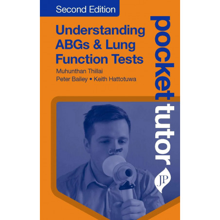 POCKET TUTOR UNDERSTANDING ABGS & LUNG FUNCTION TESTS book by Munhunthan Thillai, Peter Bailey