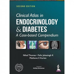 Clinical Atlas in Endocrinology & Diabetes: A Case-Based Compendium book by Nihal Thomas, Felix Jebasingh K - Back Cover