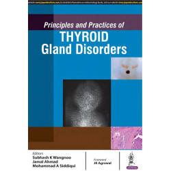 PRINCIPLES AND PRACTICES OF THYROID GLAND DISORDERS book by Subhash Kumar Wangnoo, Jamal Ahmad