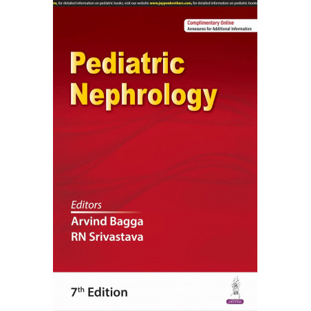Pediatric Nephrology, 7/E for Pediatric Nephrologists and Urologists | Comprehensive Postgraduate Reference on Kidney and Ur…