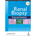 RENAL BIOPSY INTERPRETATION book by Anila Korula - Back Cover