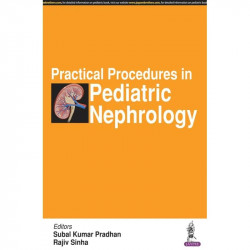 PRACTICAL PROCEDURES IN PEDIATRIC NEPHROLOGY book by Subal Kumar Pradhan, Rajiv Sinha