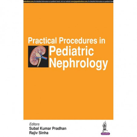 PRACTICAL PROCEDURES IN PEDIATRIC NEPHROLOGY book by Subal Kumar Pradhan, Rajiv Sinha