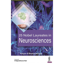 25 NOBEL LAUREATES IN NEUROSCIENCES book by Kalyan B Bhattacharyya