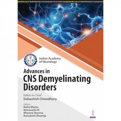 IAN ADVANCES IN CNS DEMYELINATING DISORDERS book by Debashish Chowdhury, Rohit Bhatia - Back Cover