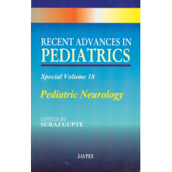 Recent Advances in Pediatrics: Pediatric Neurology (Special - Vol. 18) book by Suraj Gupte
