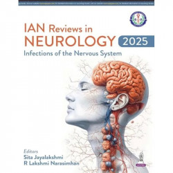 IAN Reviews in Neurology 2025: Infections of the Nervous System for Neurologists and DM Neurology Trainees | 28-Chapter CME… - B