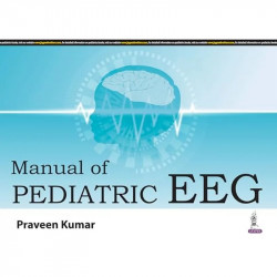 MANUAL OF PEDIATRIC EEG book by Praveen Kumar - Back Cover