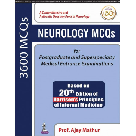 NEUROLOGY MCQS FOR POSTGRADUATE AND SUPERSPECIALTY MEDICAL ENTRANCE EXAMINATIONS (BASED ON 20TH book by Ajay Mathur