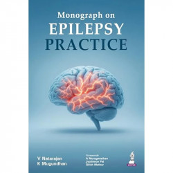 Monograph on Epilepsy Practice for Neurologists, Neurosurgeons, and Physicians | A Practical Clinical Guide to Seizure Evalu… -