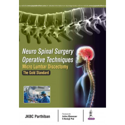 NEURO SPINAL SURGERY OPERATIVE TECHNIQUES MICRO LUMBAR DISCECTOMY THE GOLD STANDARD book by JKBC Parthiban