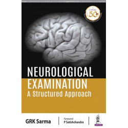 Neurological Examination: A Structured Approach book by G. R. K. Sarma