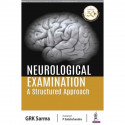 Neurological Examination: A Structured Approach book by G. R. K. Sarma - Back Cover