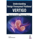 UNDERSTANDING BENIGN PAROXYSMAL POSITIONAL VERTIGO book by Alessandro De Stefano, Francesco Dispenza