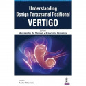 UNDERSTANDING BENIGN PAROXYSMAL POSITIONAL VERTIGO book by Alessandro De Stefano, Francesco Dispenza - Back Cover