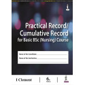 PRACTICAL RECORD / CUMULATIVE RECORD FOR BASIC BSC (NURSING) COURSE book by Ph.D. Clement, I.