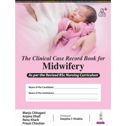 The Clinical Case Record Book for Midwifery for BSc Nursing Students | 117 Proforma Across 14 Midwifery/Obstetric Categories…