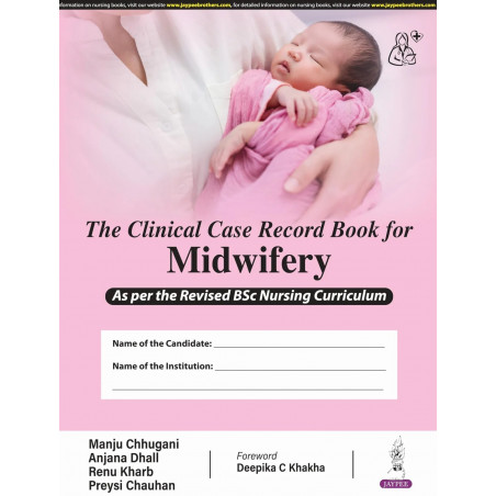 The Clinical Case Record Book for Midwifery for BSc Nursing Students | 117 Proforma Across 14 Midwifery/Obstetric Categories…