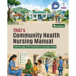 TNAI's Community Health Nursing Manual, 4/E for GNM Students | Comprehensive Guide to Community Health Nursing, National Hea…