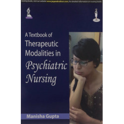 A TEXTBOOK OF THERAPEUTIC MODALITIES IN PSYCHIATRIC NURSING book by Gupta Manisha
