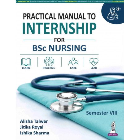 Practical Manual to Internship for BSc Nursing 8th Semester | Clinical Logbook and Record Book with Nursing Care Plans, Case…