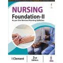 Nursing Foundation-II, 2/E for BSc Nursing Students | As per the Revised INC Syllabus | Health Assessment, Hygiene, Eliminat…