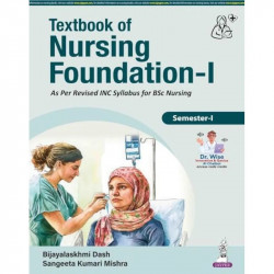 Textbook of Nursing Foundation-I for BSc Nursing 1st Semester | Nursing Fundamentals with Step-by-Step Procedures, MCQs and… - B
