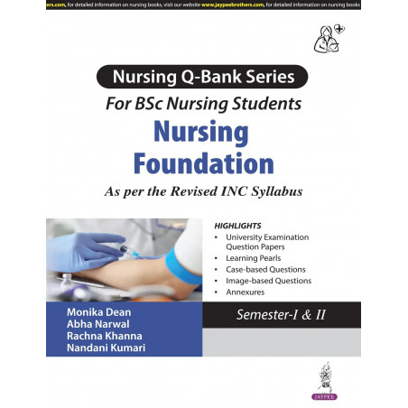 NURSING Q-BANK SERIES FOR BSC NURSING FOUNDATION AS PER THE REVISED INC SYLLABUS book by Monika Dean, Abha Narwal