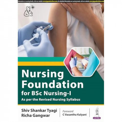 Nursing Foundation for BSc Nursing-I for First Year Nursing Students | Fundamentals of Nursing per Revised INC Syllabus with… -