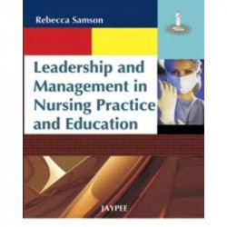 LEADERSHIP AND MANAGEMENT IN NURSING PRACTICE AND EDUCATION book by Samson