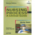 Nursing Process A Clinical Guide book by Molly Sam